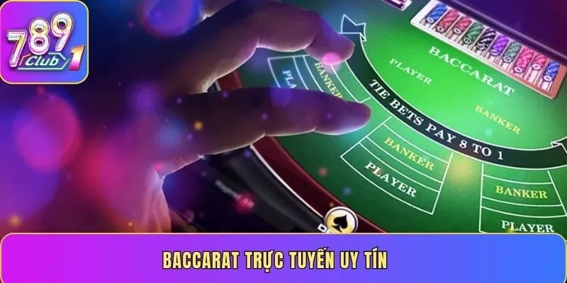 Baccarat Trực Tuyến Uy Tín - Phương pháp đặt cược thông minh